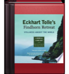 Eckhart Tolle's Findhorn Retreat w/DVD's
