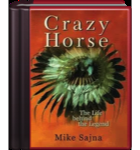Crazy Horse: The Life Behind The Legend
