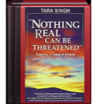 Nothing Real Can Be Threatened: Exploring a Course in Miracles