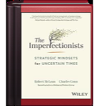 The Imperfectionists: Strategic Mindsets for Uncertain Times