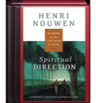 Spiritual Direction: Wisdom for the Long Walk of Faith