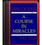 Dialogues on a Course in Miracles