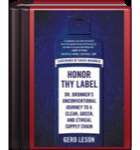 Honor Thy Label: Dr. Bronner's Unconventional Journey to a Clean, Green, and Ethical Supply Chain