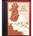 We are Going : Poems by Kath Walker